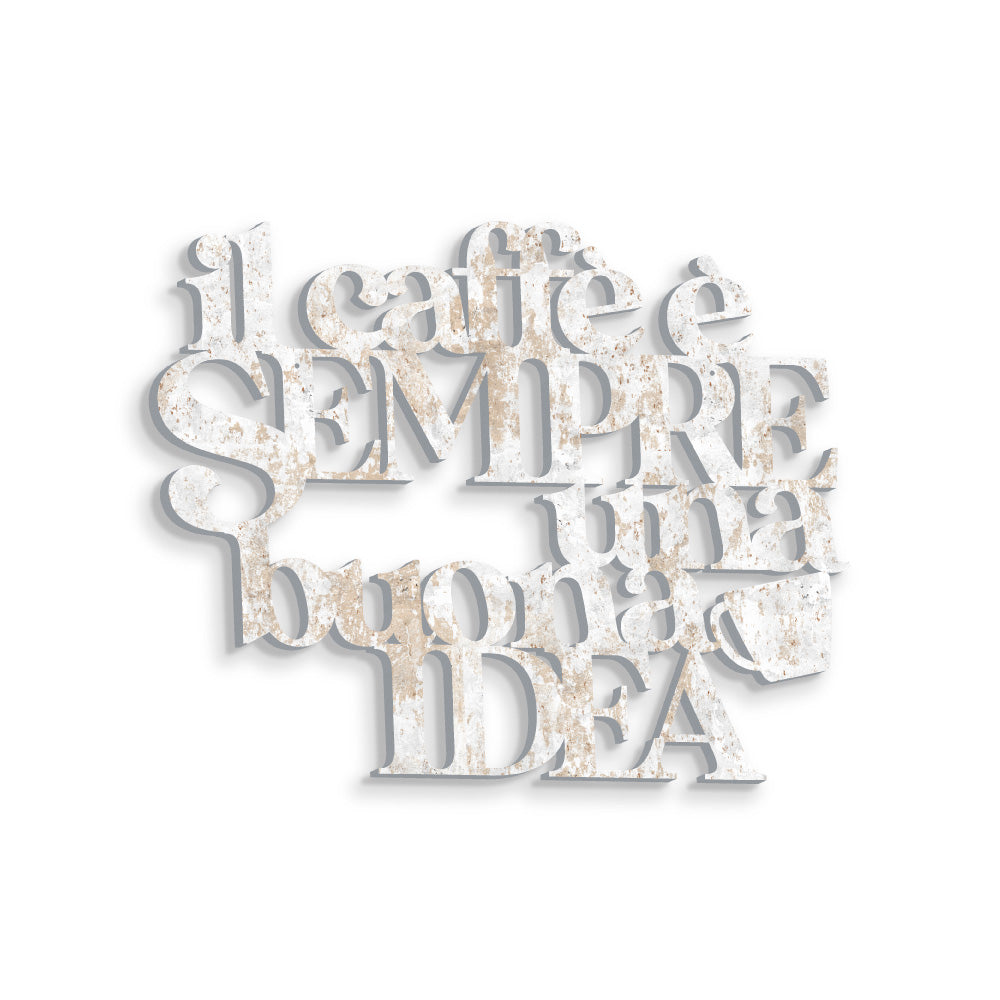 Scritta in Legno Il caffè è sempre una buona idea