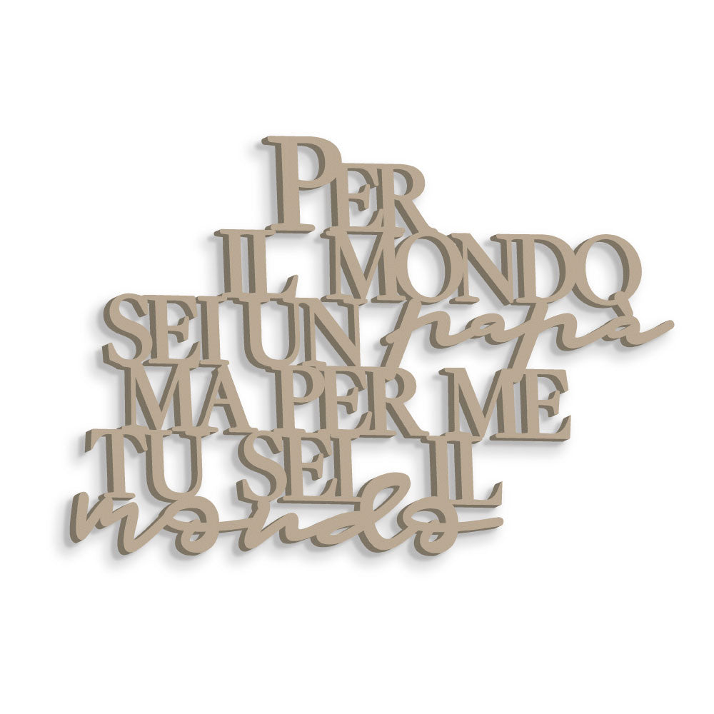 Scritta in Legno Per me tu sei il mondo
