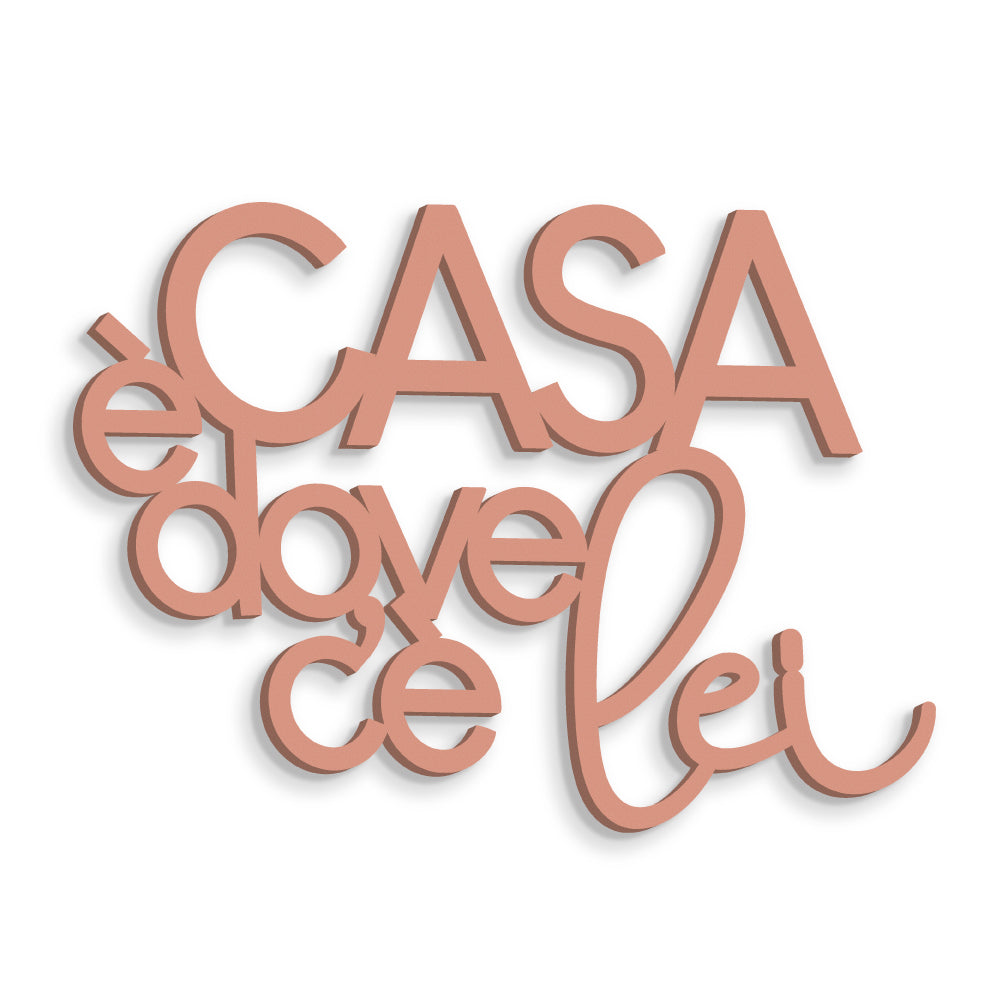 Scritta in Legno Casa è dove c'è lei