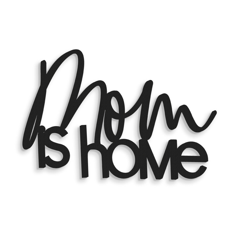 Scritta in Legno Mom is Home