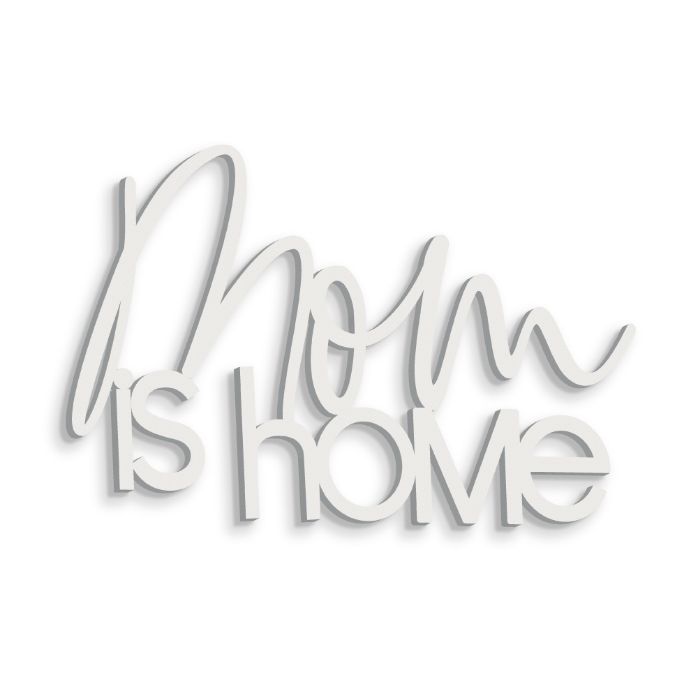 Scritta in Legno Mom is Home