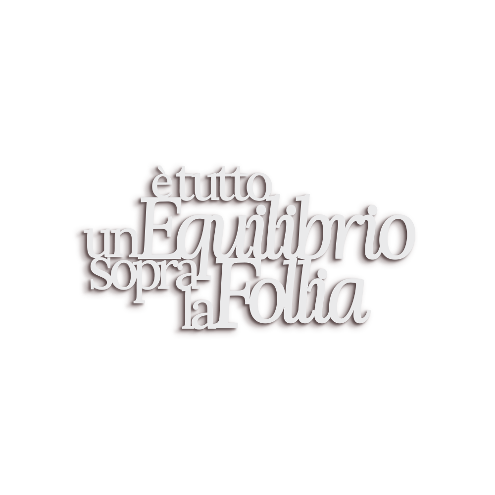 Scritta in Legno Un equilibrio sopra la follia