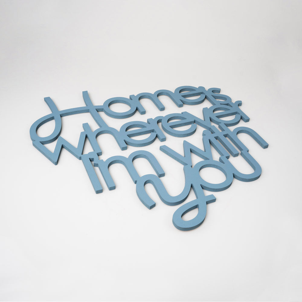 Scritta in Legno Home is wherever i'm with you