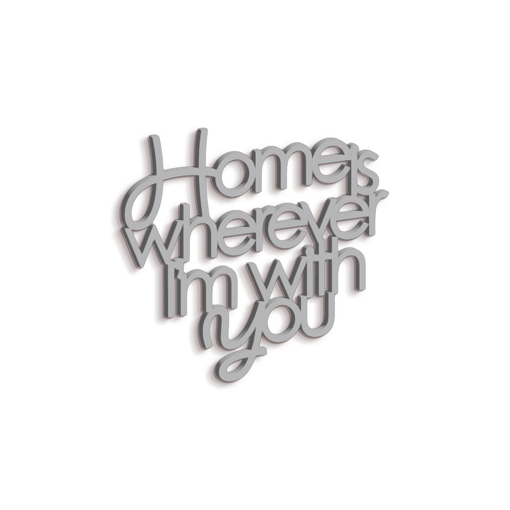 Scritta in Legno Home is wherever i'm with you