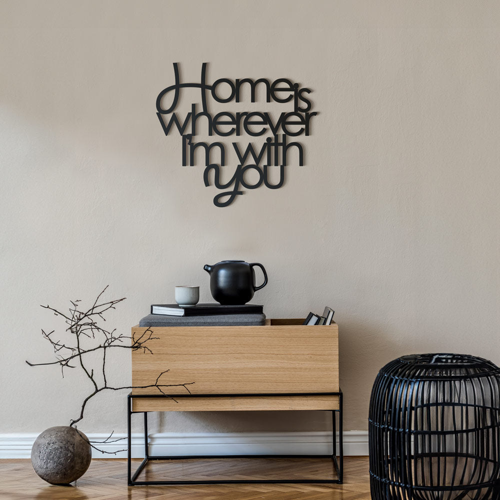 Scritta in Legno Home is wherever i'm with you