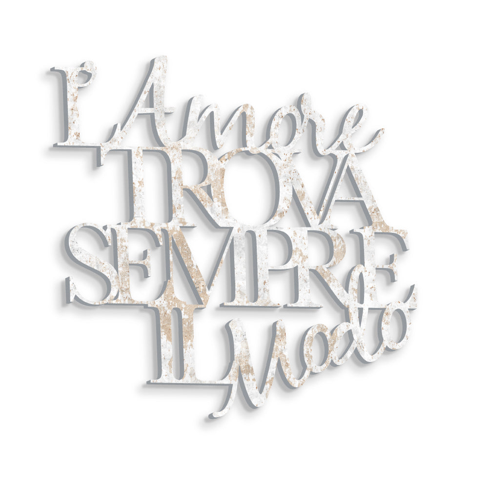 Scritta in Legno l'Amore trova sempre il Modo