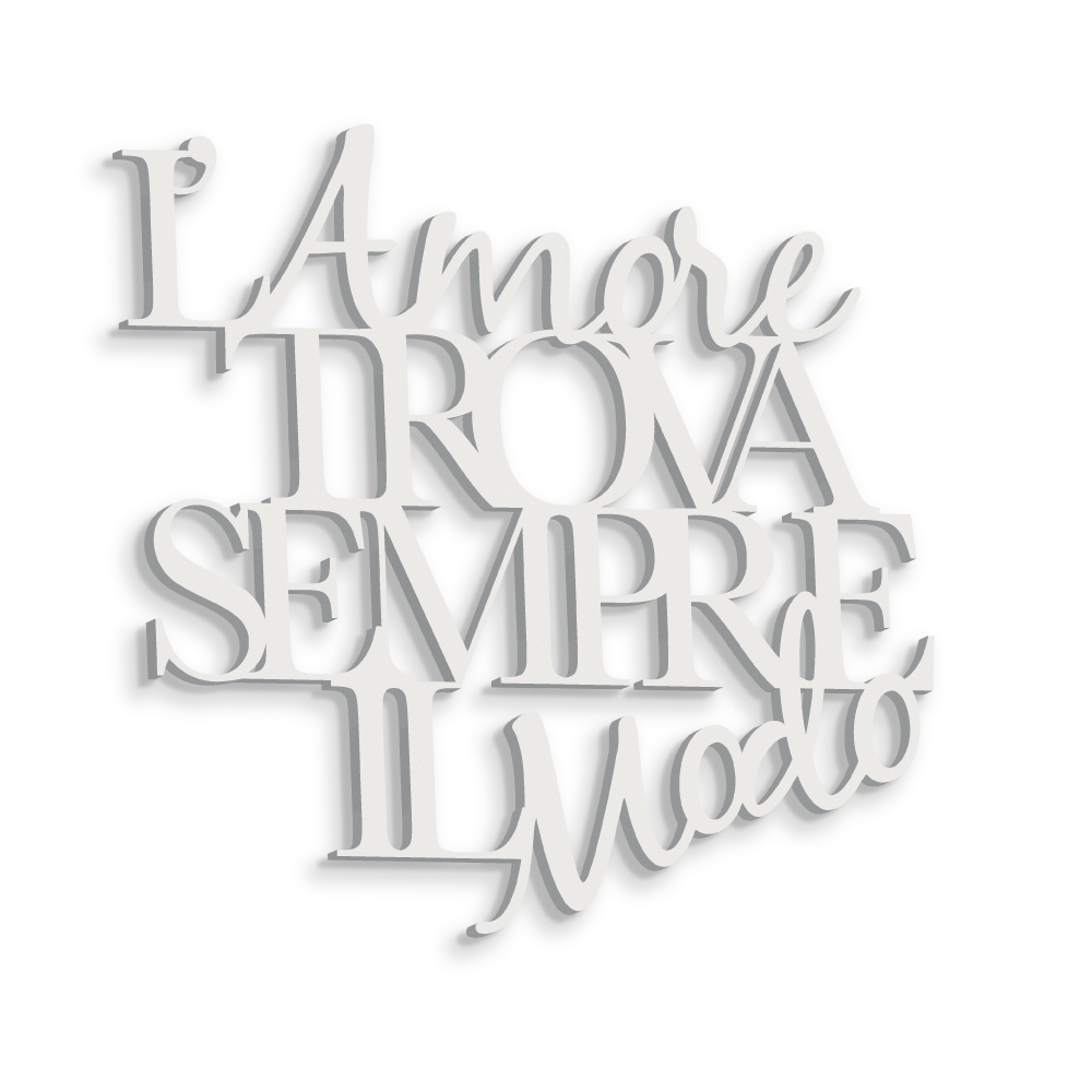 Scritta in Legno l'Amore trova sempre il Modo