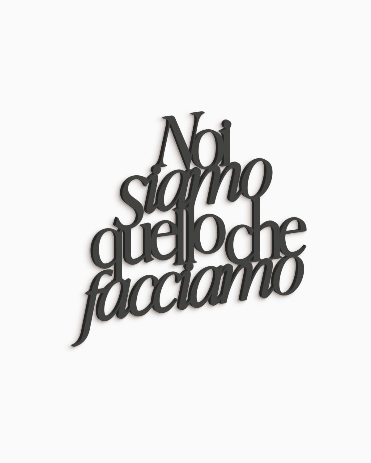 Scritta in legno Noi siamo quello che facciamo