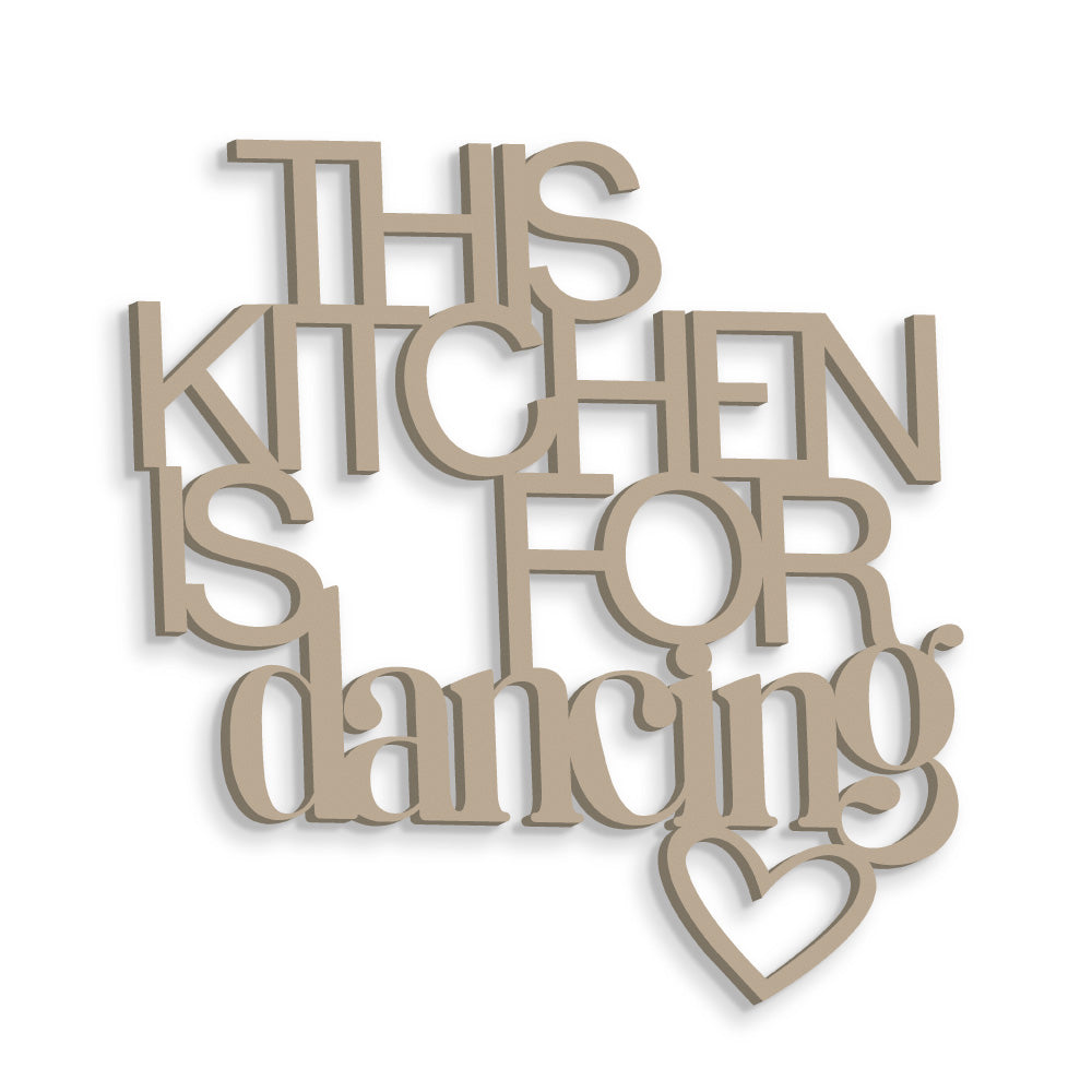 Scritta in Legno This Kitchen is for dancing