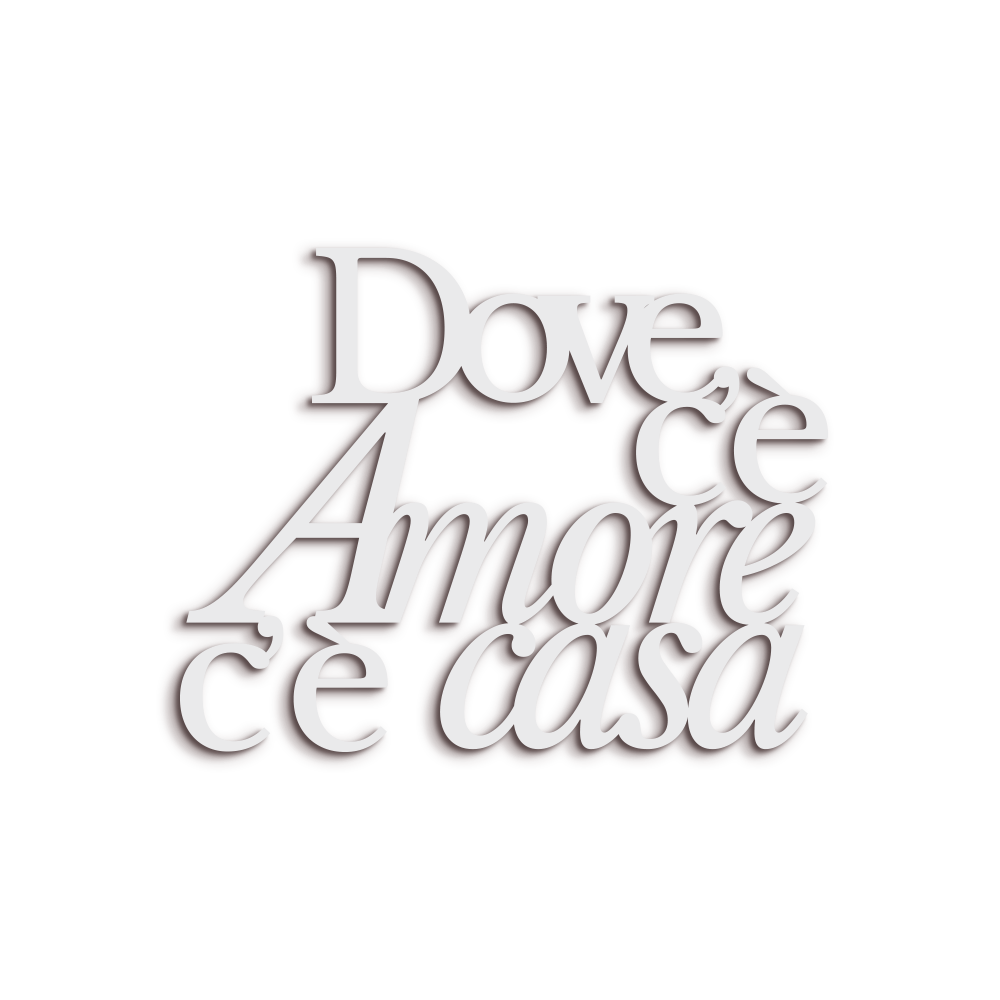 Scritta in Legno Dove c'è amore c'è casa