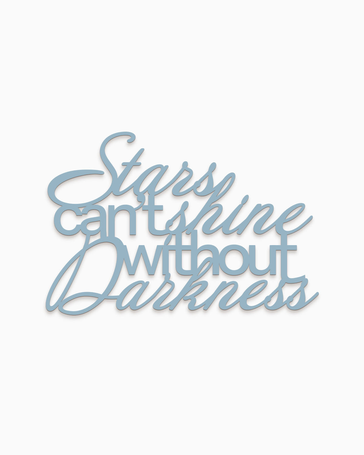 Scritta in legno Stars can't shine without darkness