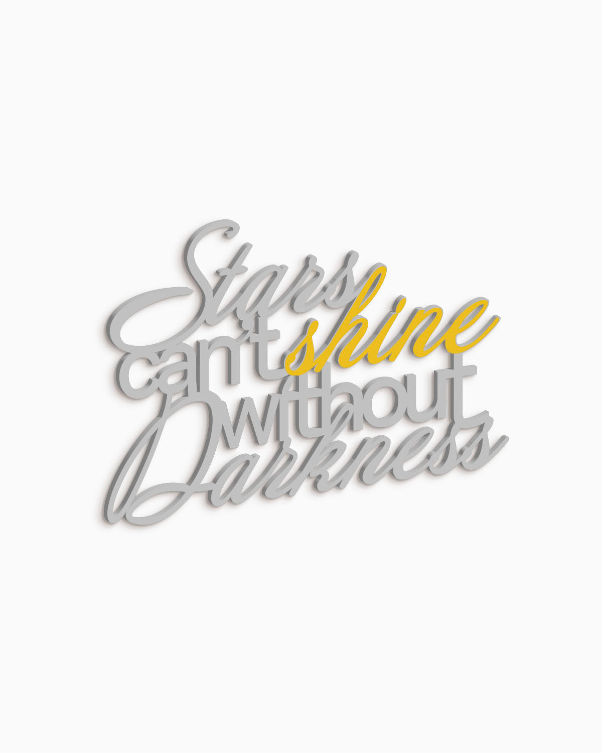 Scritta in legno Stars can't shine without darkness