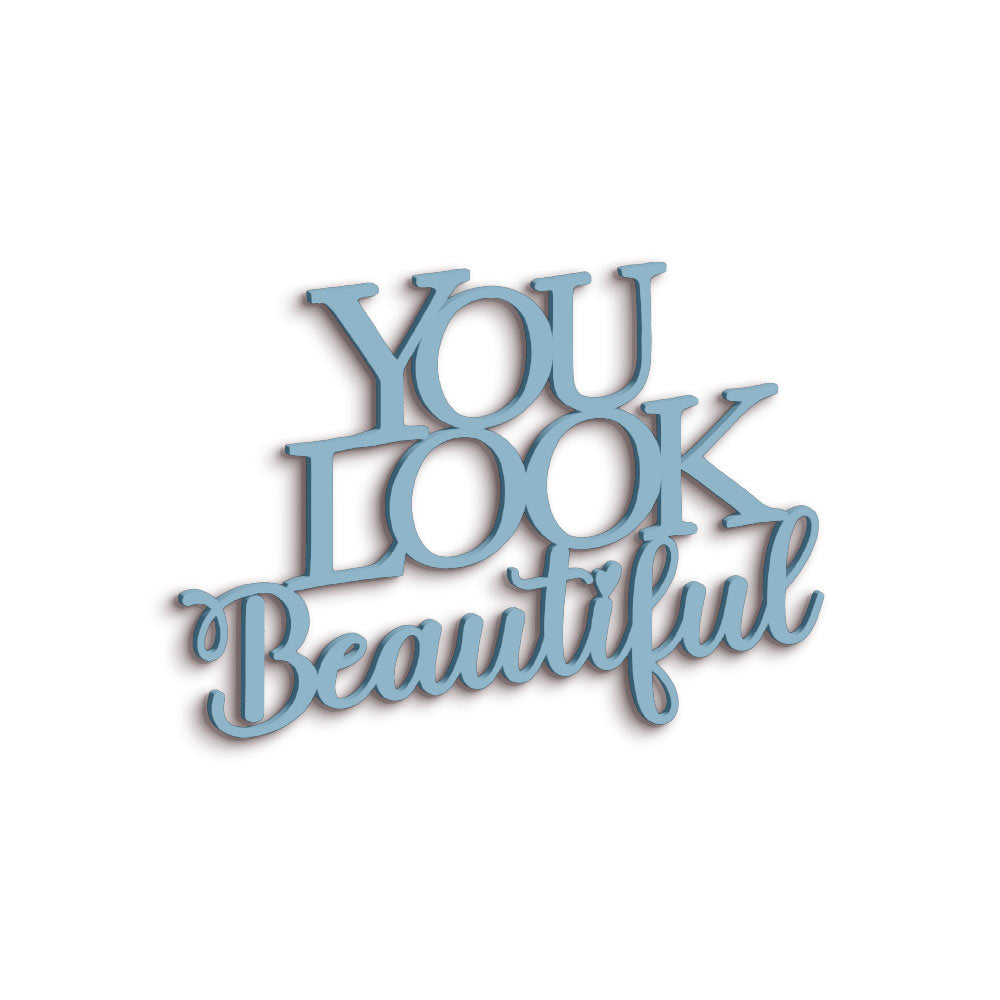 Scritta in Legno You Look Beautiful