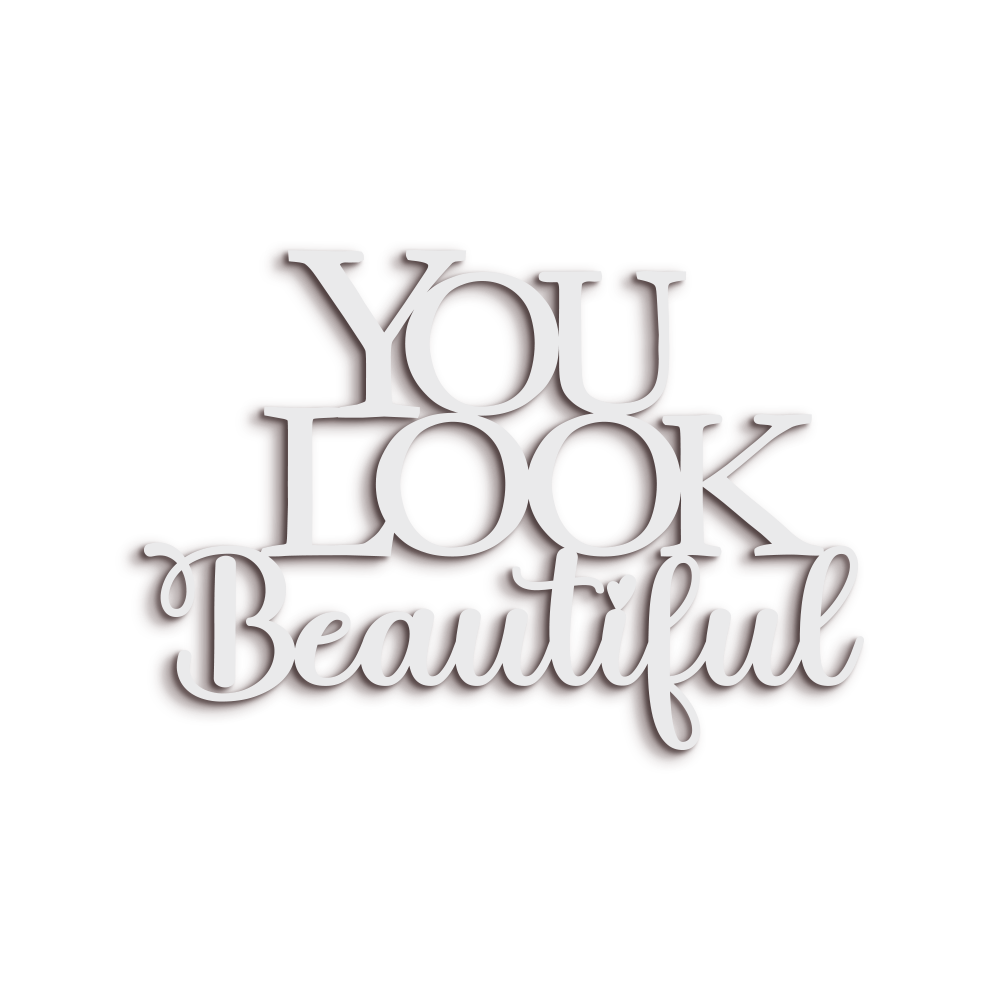 Scritta in Legno You Look Beautiful
