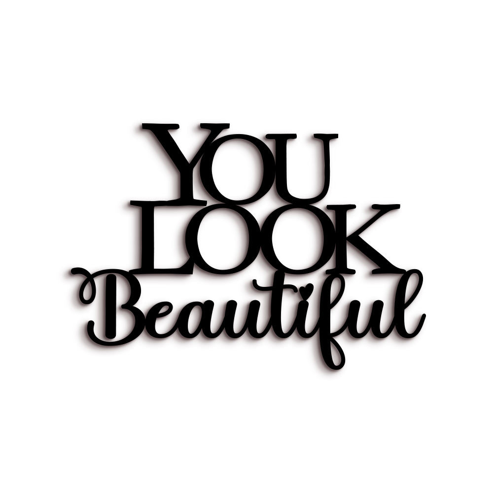 Scritta in Legno You Look Beautiful