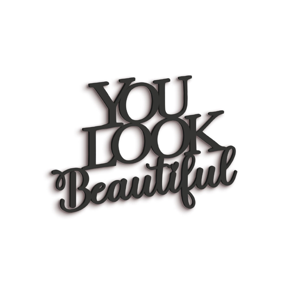 Scritta in Legno You Look Beautiful