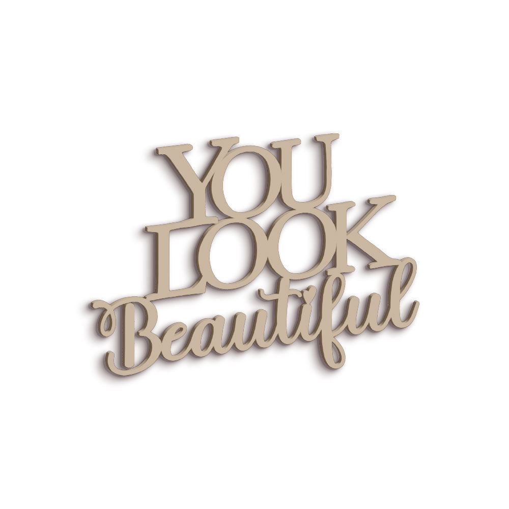 Scritta in Legno You Look Beautiful