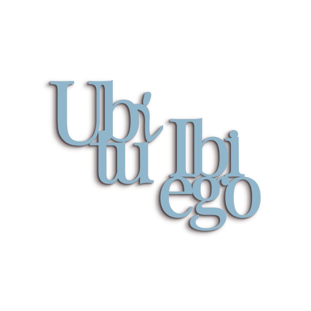 Scritta in Legno Ubi tu ibi ego