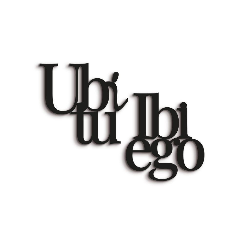 Scritta in Legno Ubi tu ibi ego