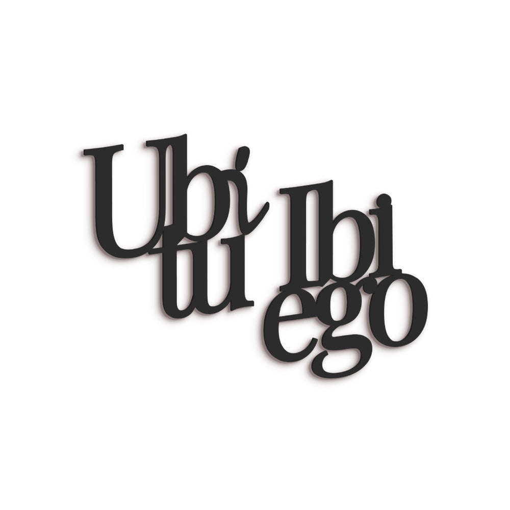 Scritta in Legno Ubi tu ibi ego