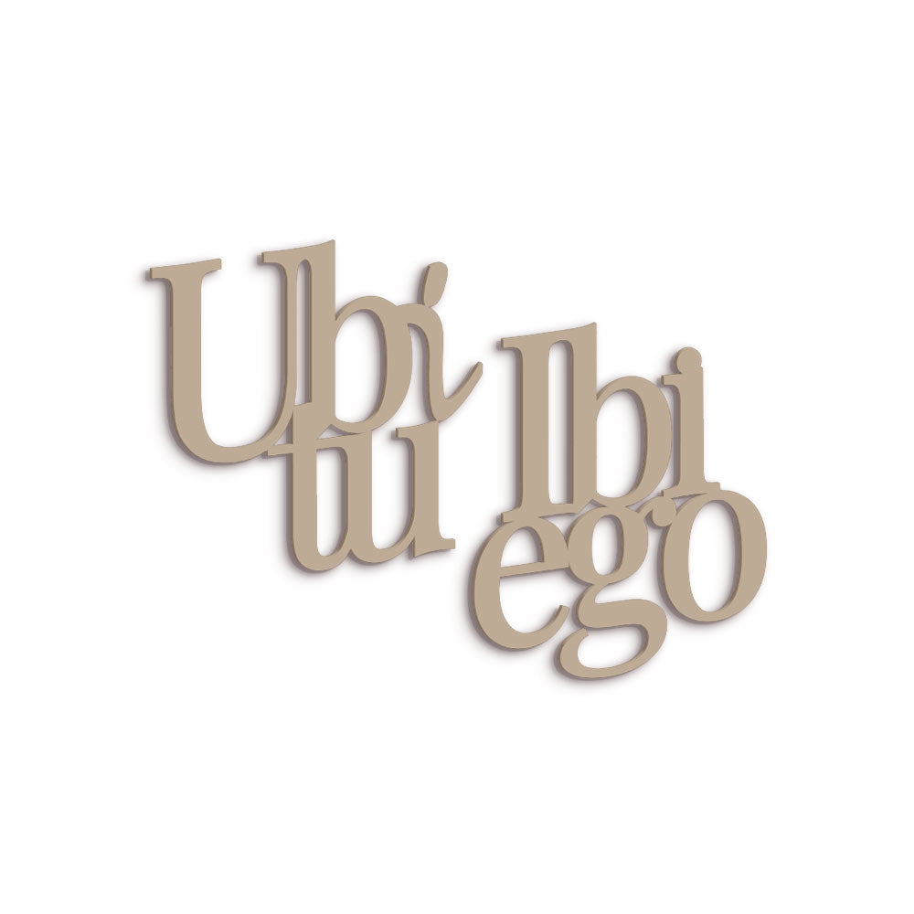 Scritta in Legno Ubi tu ibi ego