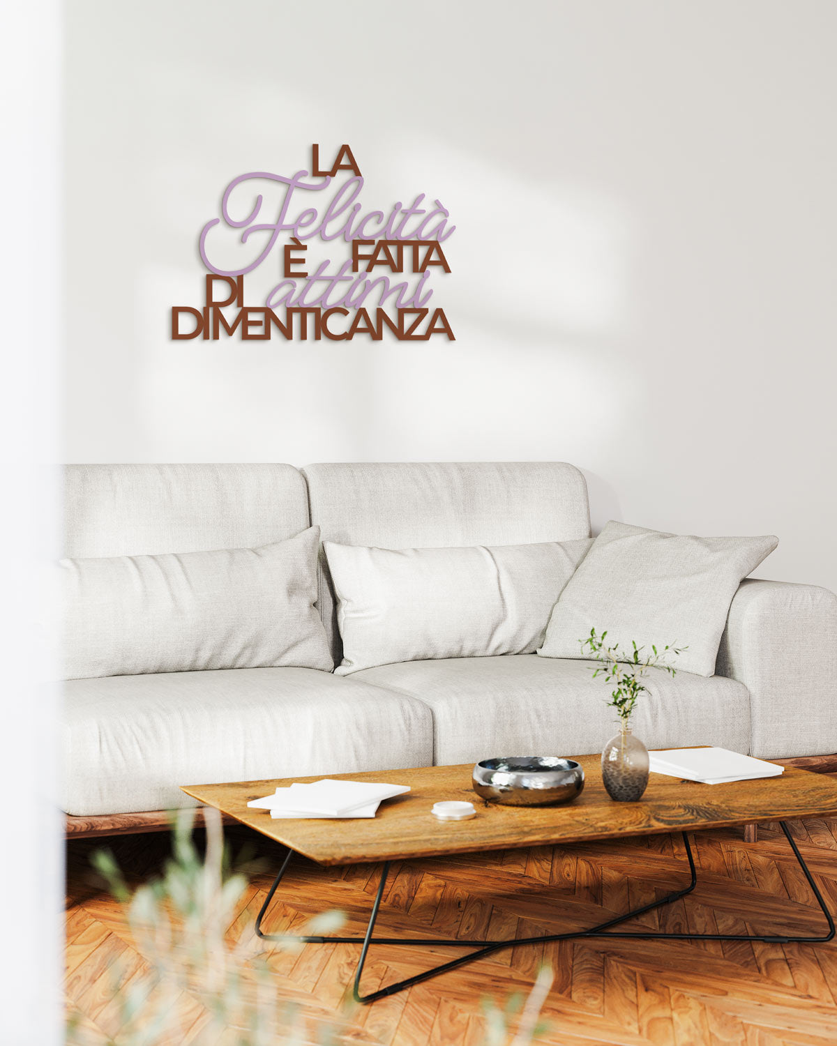 Scritta in legno La felicità è fatta di attimi di dimenticanza