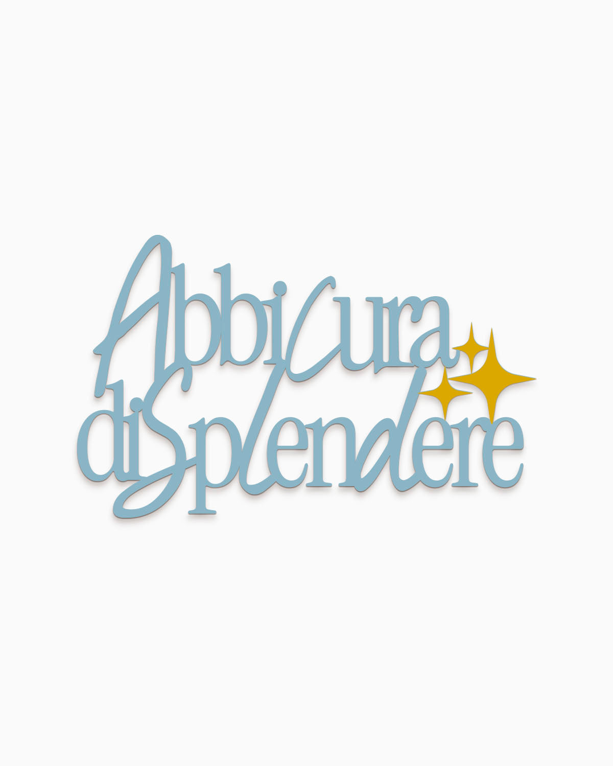 Scritta in legno Abbi cura di splendere