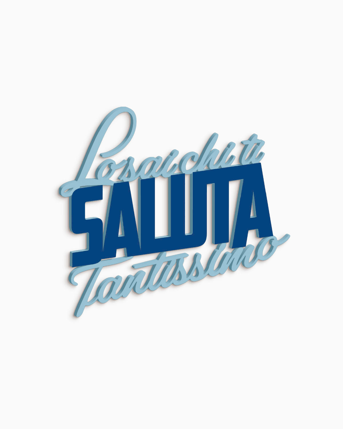 Scritta in legno Lo sai chi ti saluta tantissimo