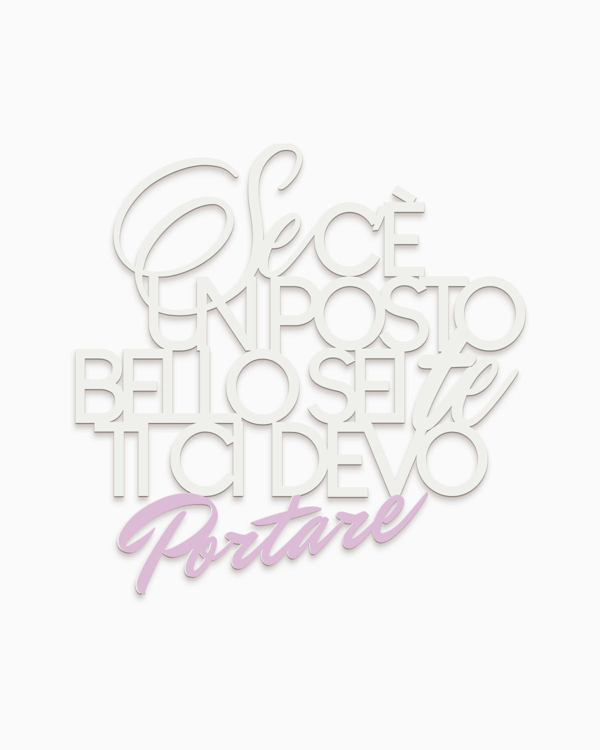 Scritta in legno Se c'è un posto bello sei te