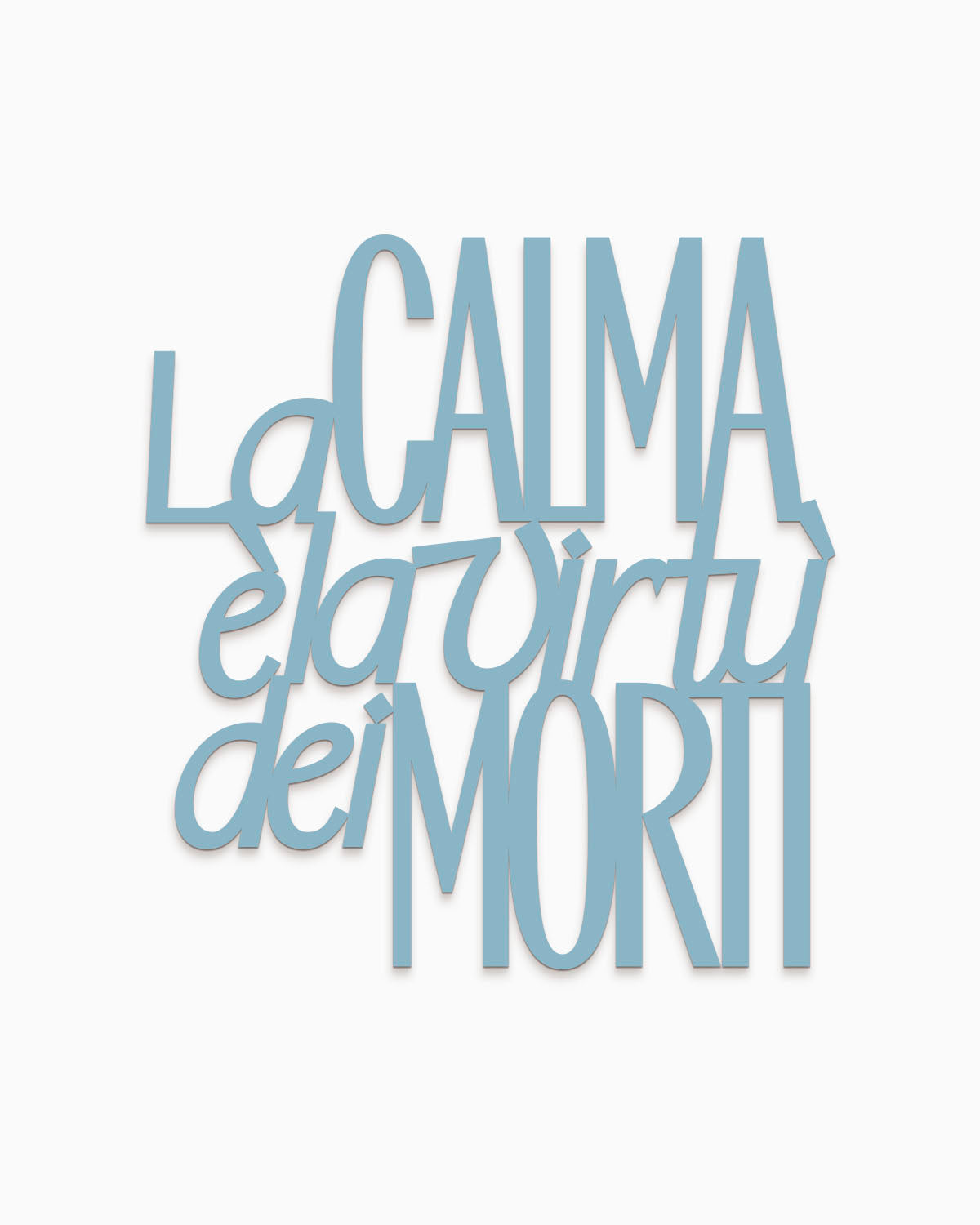 Scritta in legno La calma è la virtù dei morti
