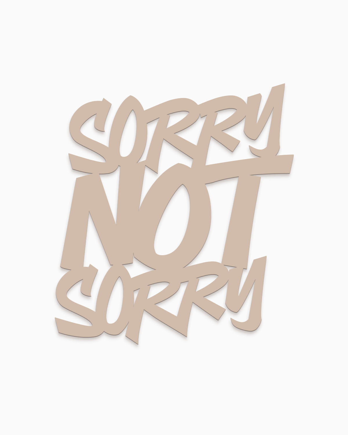 Scritta in legno Sorry Not Sorry