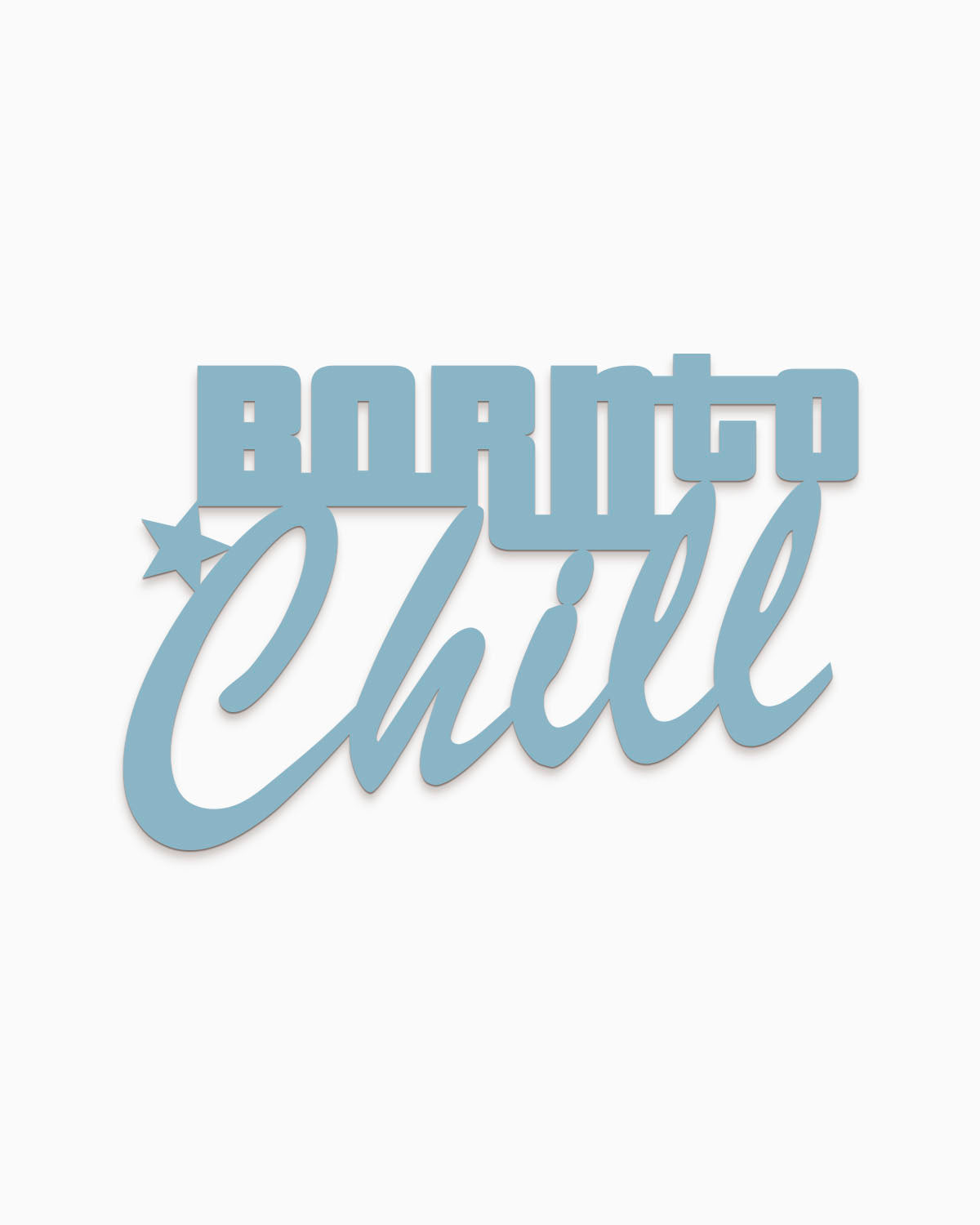 Scritta in legno Born to Chill
