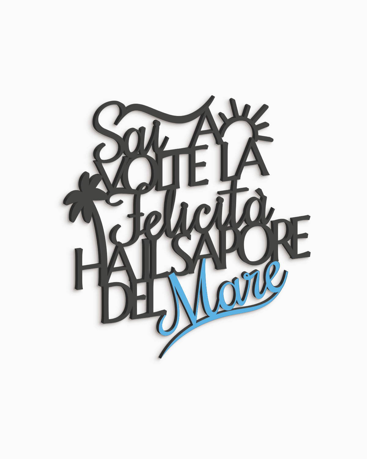 Scritta in legno Sai, a volte la felicità ha il sapore del mare