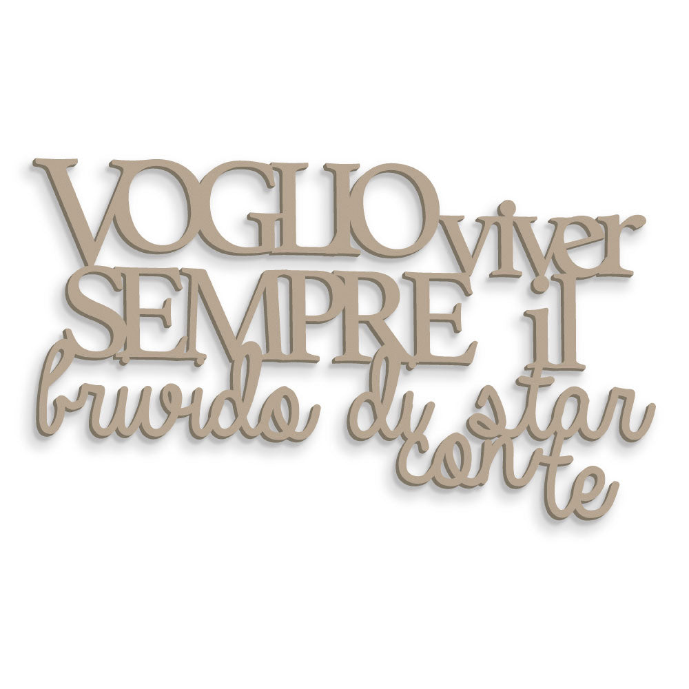 Scritta in Legno Voglio viver sempre il brivido