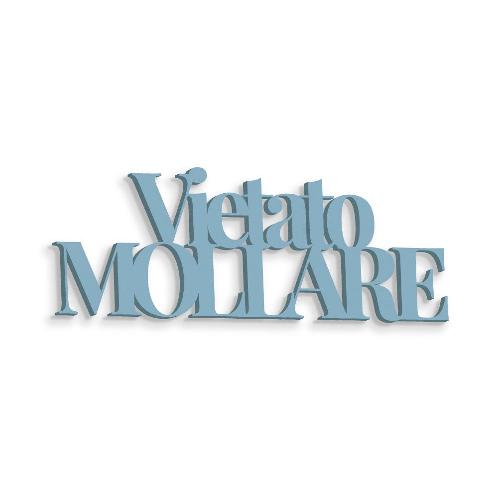 Scritta in Legno Vietato Mollare