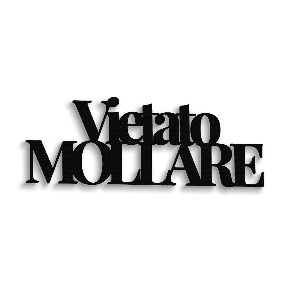 Scritta in Legno Vietato Mollare