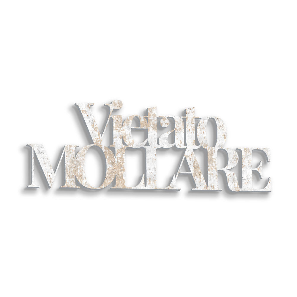 Scritta in Legno Vietato Mollare