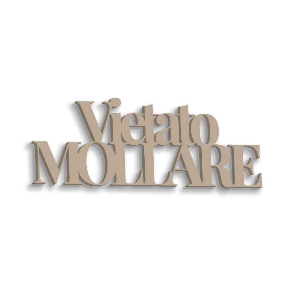 Scritta in Legno Vietato Mollare