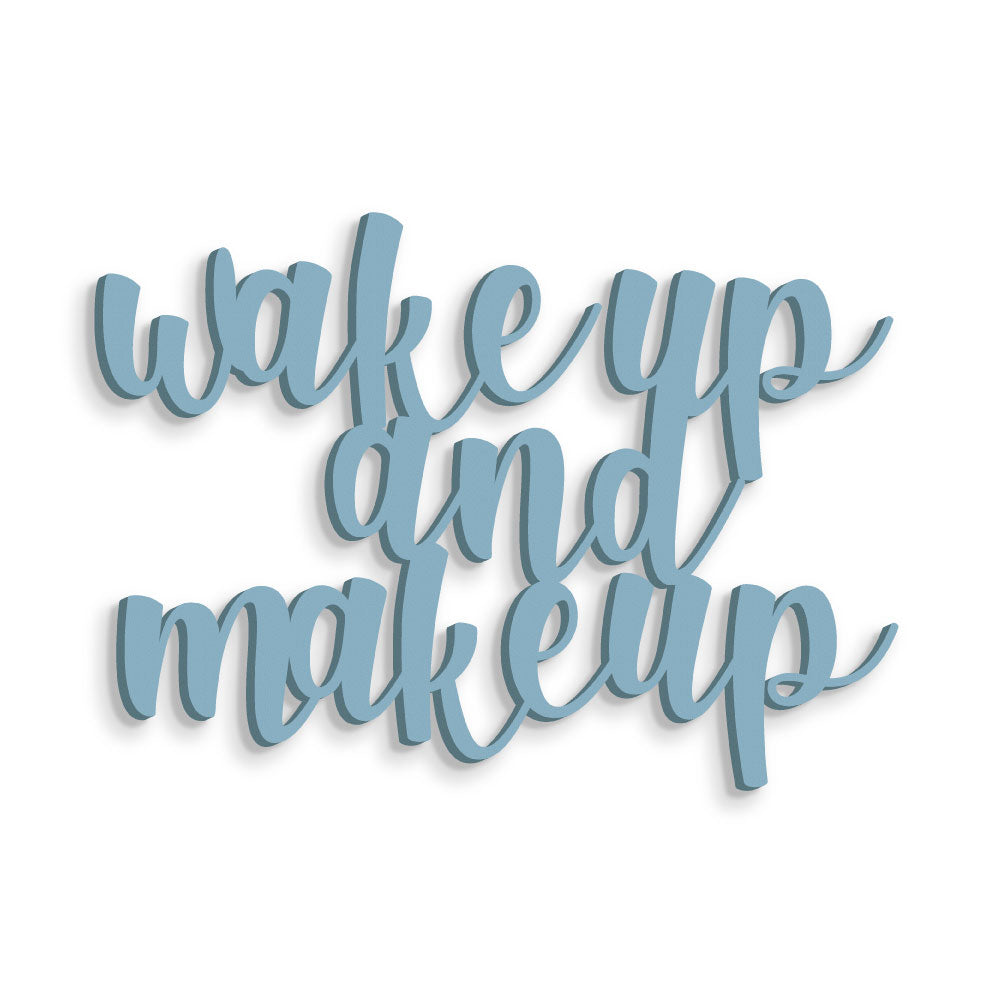 Scritta in Legno Wake up and Make up