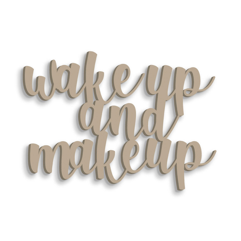 Scritta in Legno Wake up and Make up