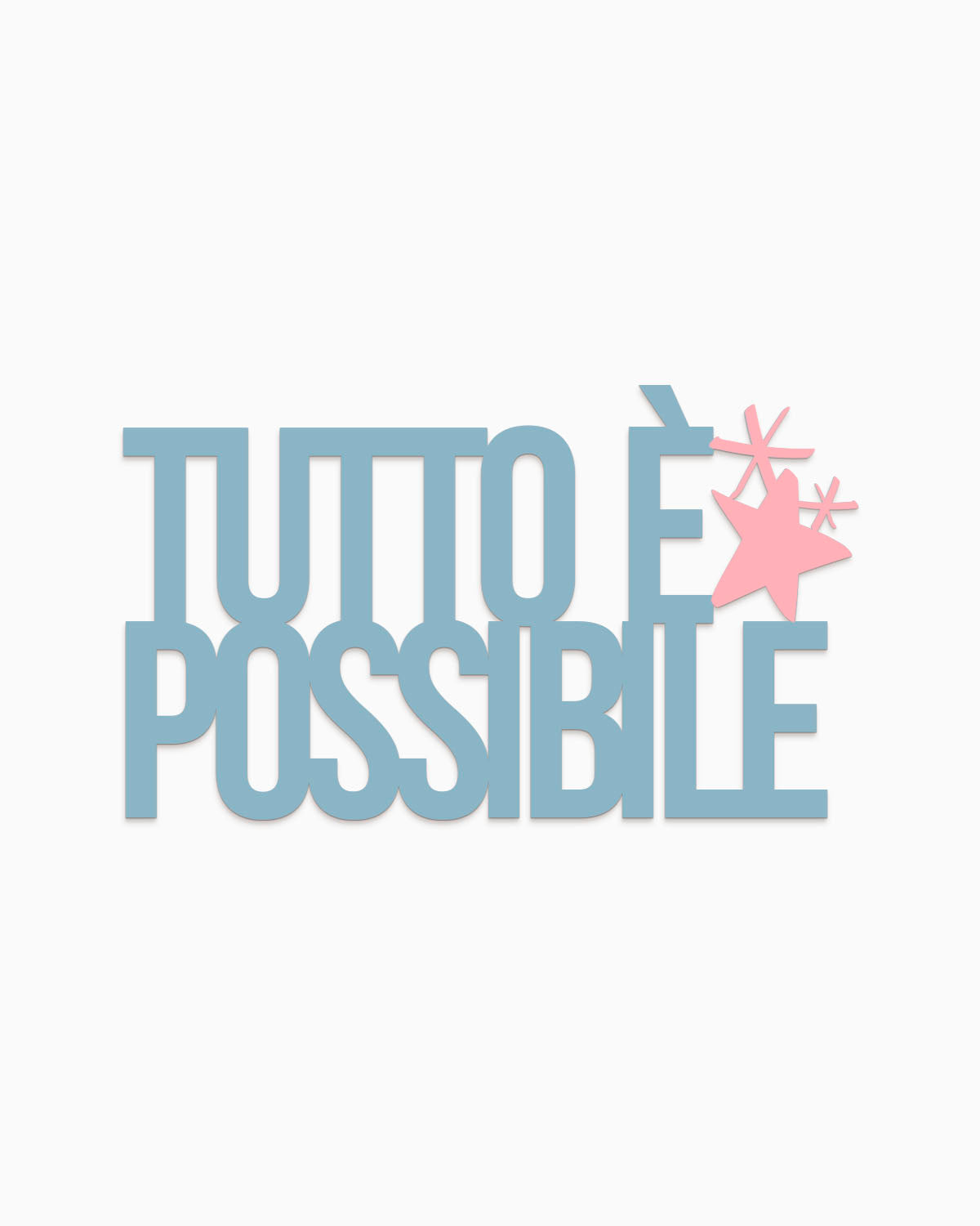 Scritta Tutto è possibile