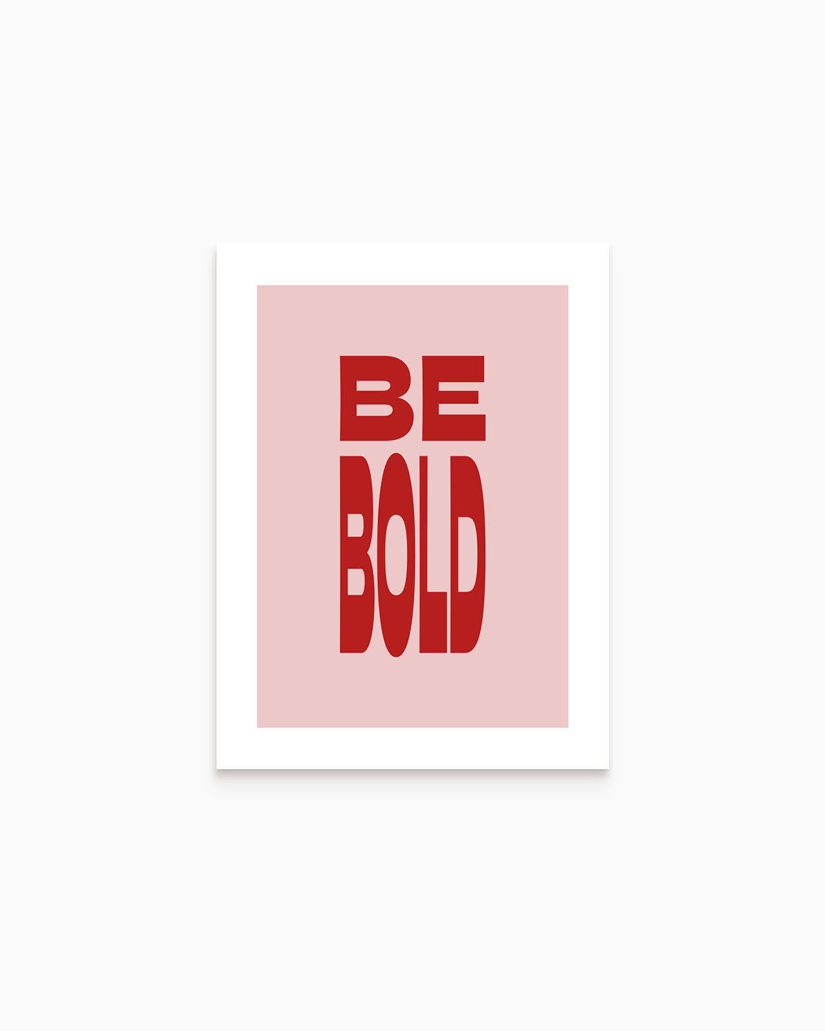 Poster Be Bold
