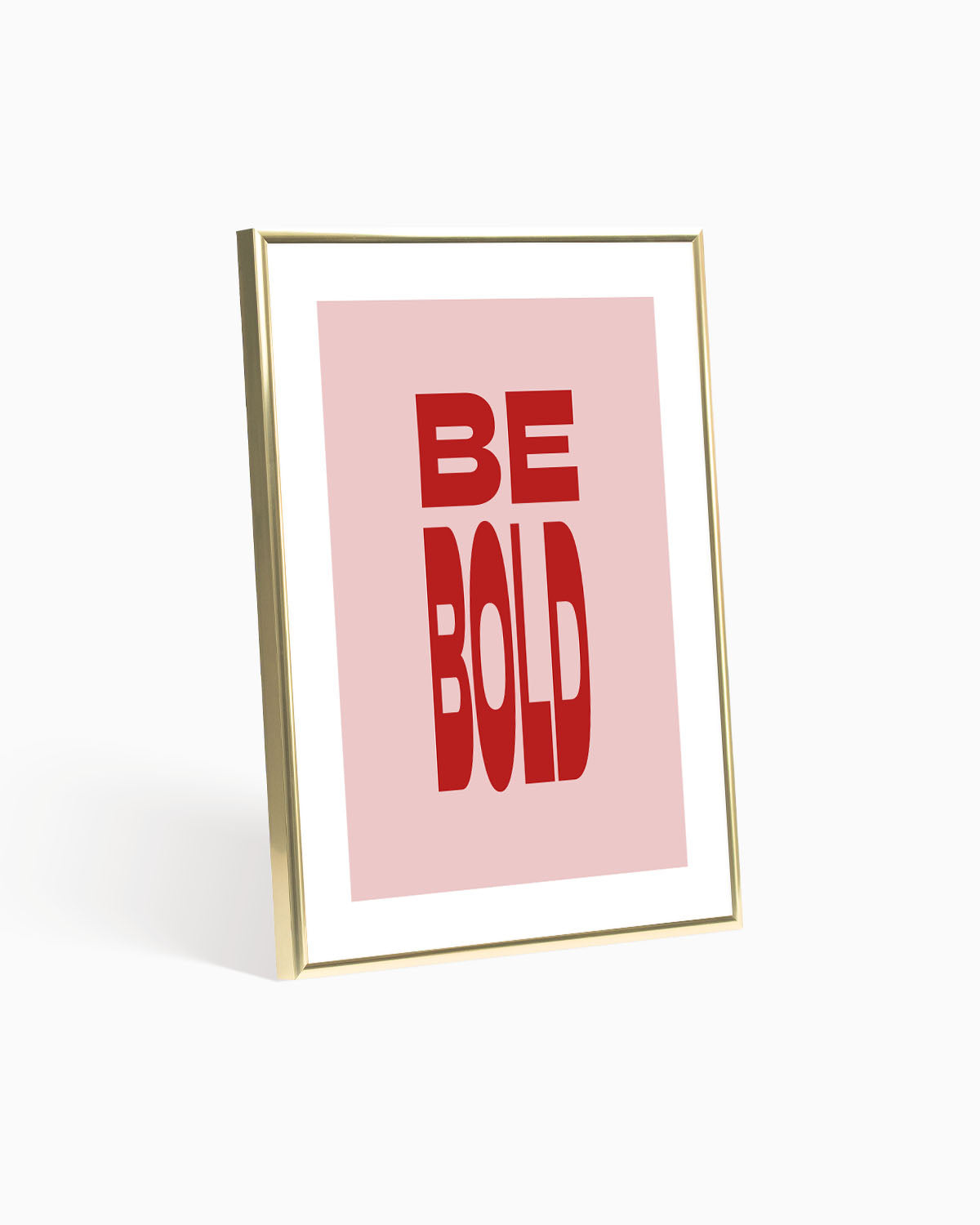 Poster Be Bold
