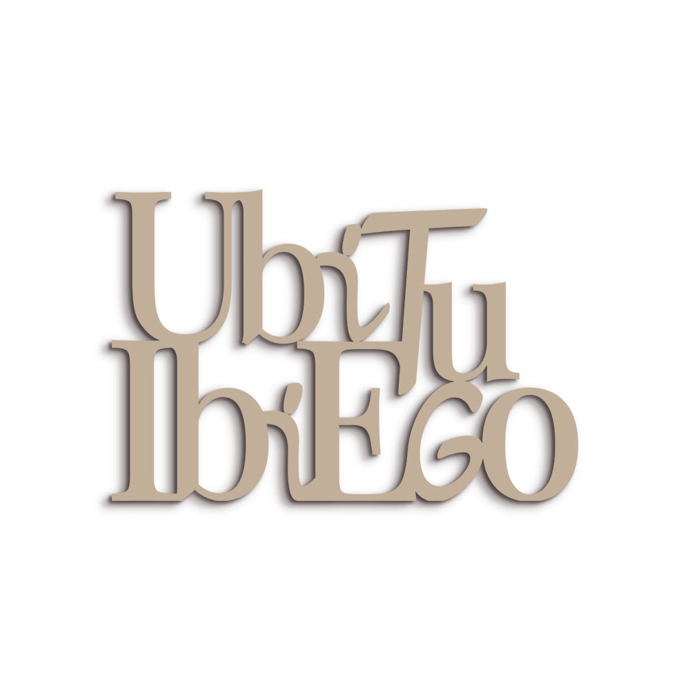 Targa in Legno Ubi tu ibi ego