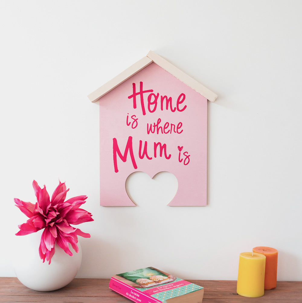 Tavoletta Home is where Mum is