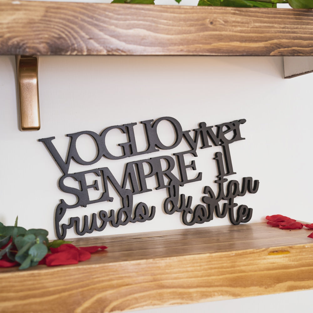 Scritta in Legno Voglio viver sempre il brivido