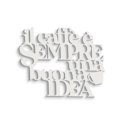 Scritta in Legno Il caffè è sempre una buona idea