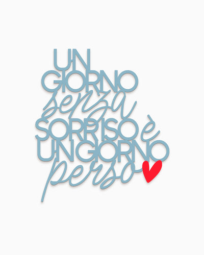 Scritta Un giorno senza un sorriso è un giorno perso