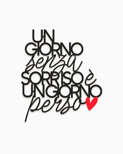 Scritta Un giorno senza un sorriso è un giorno perso
