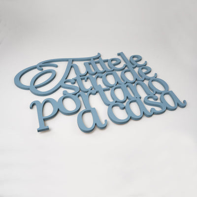 Scritta in Legno Tutte le strade portano a casa